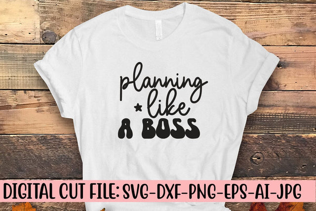 Planning Like A Boss SVG Cut File SVG Syaman 