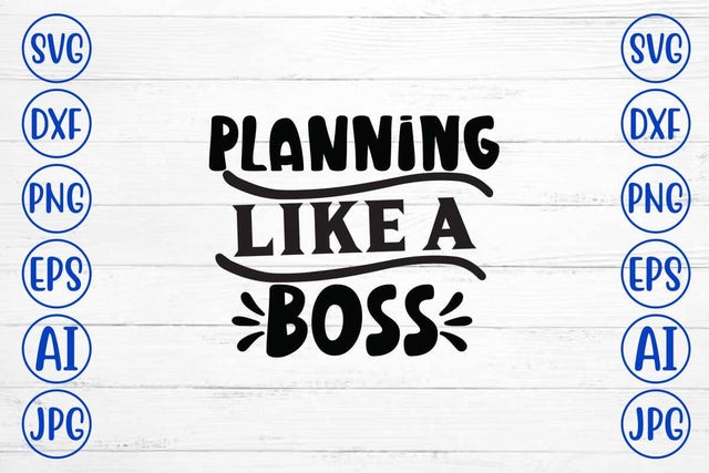 Planning Like A Boss SVG Design SVG Syaman 