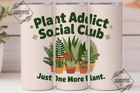 Plant Addict Tumbler Wrap Sublimation sassyprint 