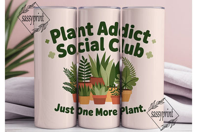 Plant Addict Tumbler Wrap Sublimation sassyprint 