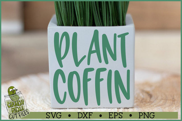 Plant Coffin SVG SVG Crunchy Pickle 