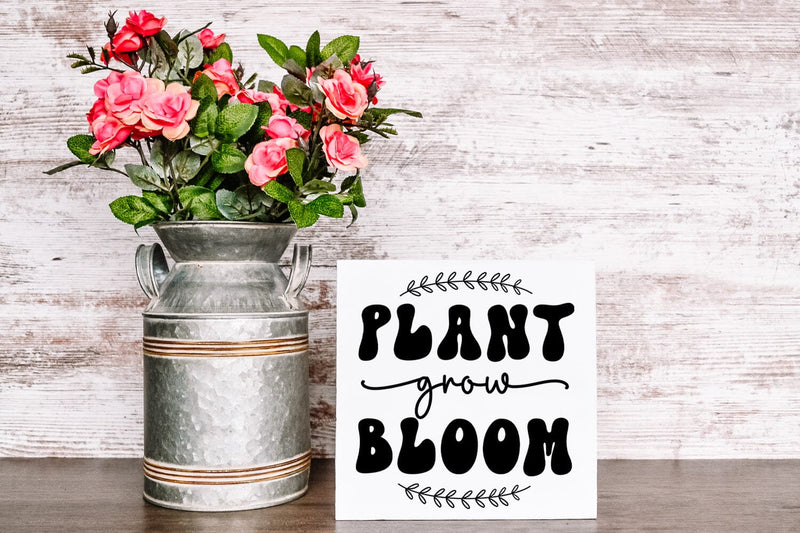 Plant Grow Bloom SVG I Spring Sign SVG I Spring Quote SVG - So Fontsy