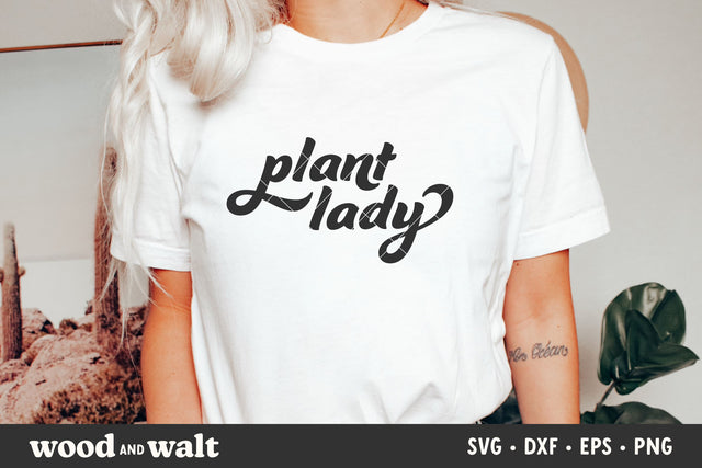 Plant Lady SVG | Plant Lover SVG SVG Wood And Walt 