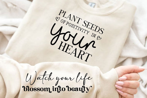 Plant seeds of positivity in your heart Sleeve SVG Design, Positive Sleeve SVG SVG Regulrcrative 