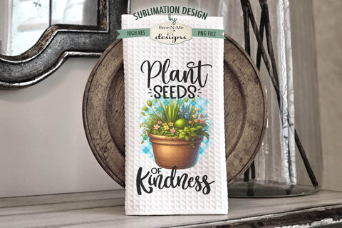 Plant Seeds - Plant Smiles Sublimation Kitchen Towel Designs Sublimation Ewe-N-Me Designs 