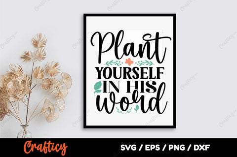 Plant yourself in his word SVG Design SVG Designangry 