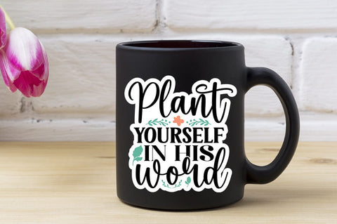 Plant yourself in his word SVG Design SVG Designangry 