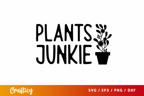 Plants junkie SVG Design SVG Designangry 