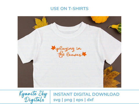Playing in the Leaves SVG fall quote with maple leaf SVG Kyanite Sky Digitals 