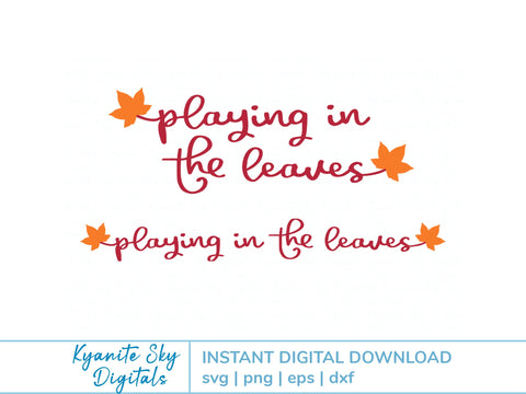 Playing in the Leaves SVG fall quote with maple leaf SVG Kyanite Sky Digitals 