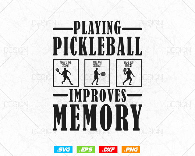 Playing Pickleball Improves Memory Svg Dink Player Gifts, Dad Mom Friends Cousin Paddles Clipart T shirts Mug Design, Instant Download SVG DesignDestine 
