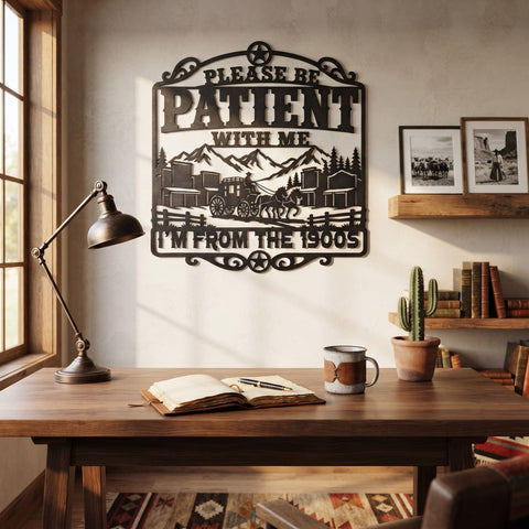 Please Be Patient With Me I'm From The 1900s Laser SVG | Funny Western Sign DXF | Vintage Cowboy Metal Wall Art | CNC Plasma Cut File SVG HappyDesignStudio 
