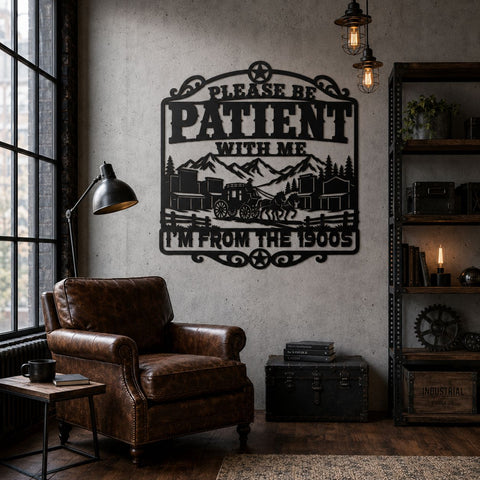 Please Be Patient With Me I'm From The 1900s Laser SVG | Funny Western Sign DXF | Vintage Cowboy Metal Wall Art | CNC Plasma Cut File SVG HappyDesignStudio 