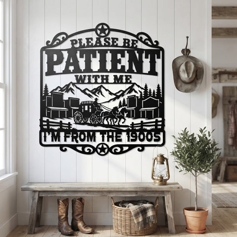 Please Be Patient With Me I'm From The 1900s Laser SVG | Funny Western Sign DXF | Vintage Cowboy Metal Wall Art | CNC Plasma Cut File SVG HappyDesignStudio 