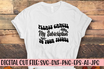 Please Cancel My Subscription To Your Issues SVG SVG Syaman 
