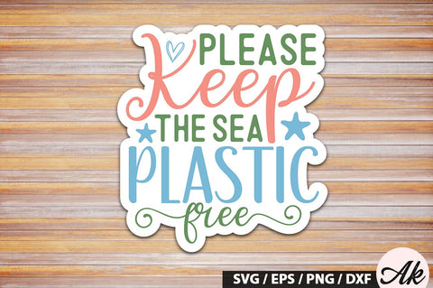 Please keep the sea plastic free Stickers SVG Design SVG akazaddesign 