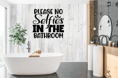 Please no selfies in the bathroom SVG Design SVG Designangry 
