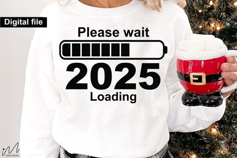 Please wait 2025 loading svg, New year t shirt svg, Funny New year cut files, New year gift shirt svg, New Years Party, Cosy Season svg SVG Isabella Machell 