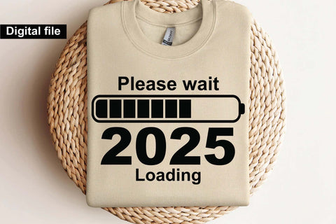 Please wait 2025 loading svg, New year t shirt svg, Funny New year cut files, New year gift shirt svg, New Years Party, Cosy Season svg SVG Isabella Machell 