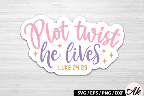Plot twist he lives luke 24 23 SVG Stickers SVG akazaddesign 