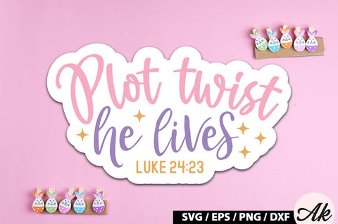 Plot twist he lives luke 24 23 SVG Stickers SVG akazaddesign 
