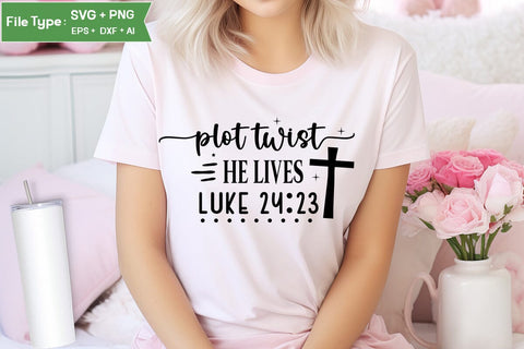 Plot Twist He Lives Luke 24:23 SVG Design, Christian SVG Design, SVGs,Quotes and Sayings,Food & Drink,On Sale, Print & Cut SVG DesignPlante 503 