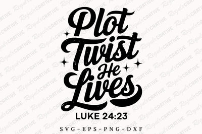 Plot Twist He Lives SVG Design SVG Regulrcrative 