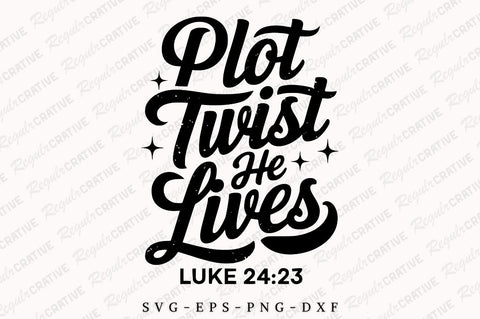 Plot Twist He Lives SVG Design SVG Regulrcrative 