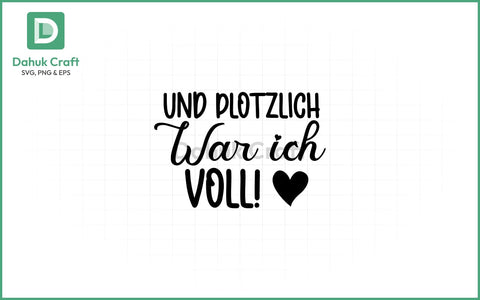Plötzlich Voll SVG – German Humor SVG PNG & EPS V19 SVG dahukdesign 