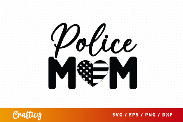 Police mom SVG Design SVG Designangry 