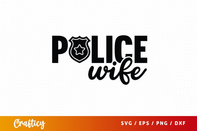 Police wife SVG Design SVG Designangry 