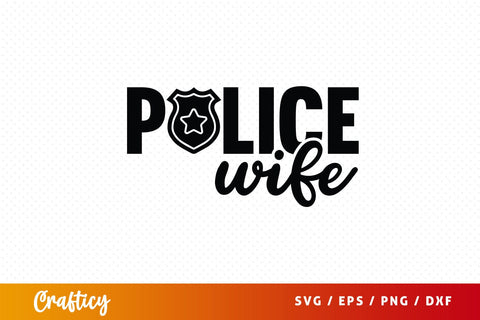 Police wife SVG Design SVG Designangry 