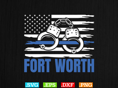 Policeman Blue Line Flag Fort Worth Police Officer Support T-Shirt Shirt, Police Svg, Back the Blue Svg, Thin Blue Line Svg, Police Officer Svg, Police Wife Svg, Distressed Flag SVG Creativeart88 
