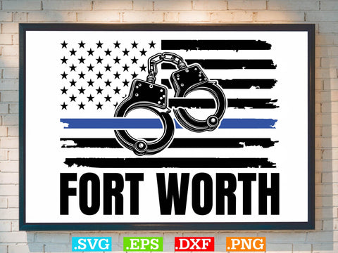 Policeman Blue Line Flag Fort Worth Police Officer Support T-Shirt Shirt, Police Svg, Back the Blue Svg, Thin Blue Line Svg, Police Officer Svg, Police Wife Svg SVG Creativeart88 