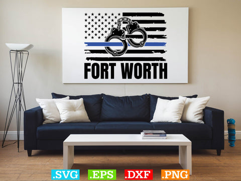 Policeman Blue Line Flag Fort Worth Police Officer Support T-Shirt Shirt, Police Svg, Back the Blue Svg, Thin Blue Line Svg, Police Officer Svg, Police Wife Svg SVG Creativeart88 