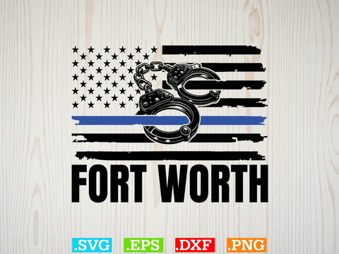 Policeman Blue Line Flag Fort Worth Police Officer Support T-Shirt Shirt, Police Svg, Back the Blue Svg, Thin Blue Line Svg, Police Officer Svg SVG Creativeart88 