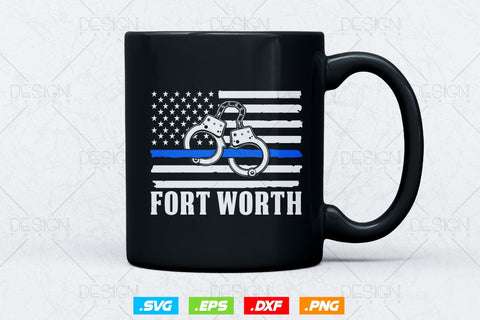 Policeman Blue Line Flag Fort Worth Police Officer Svg Png, First Responder, USA Flag Patriotic Gifts For 4th Of July Svg, Fathers Day Svg SVG DesignDestine 