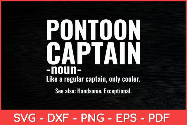 Pontoon Captain Definition Pontoon Boat Boating Svg Design SVG artprintfile 