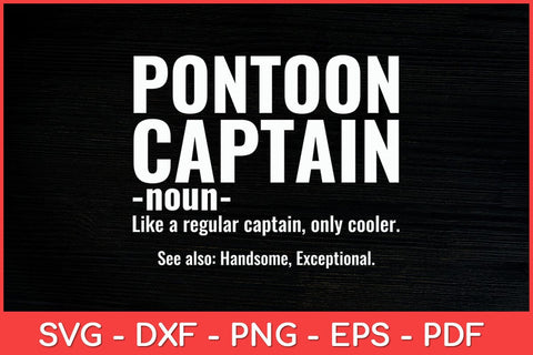 Pontoon Captain Definition Pontoon Boat Boating Svg Design SVG artprintfile 
