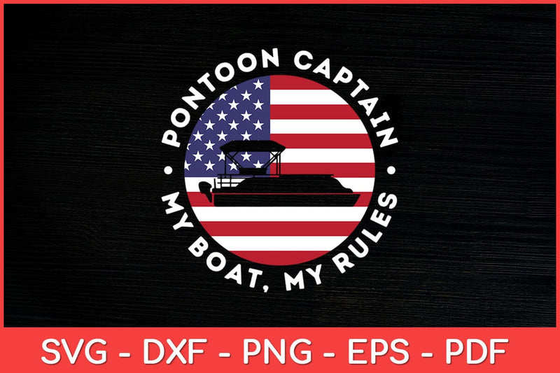 Pontoon Captain Us Flag 4th Of July Boating Svg Design SVG artprintfile 
