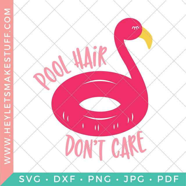 Pool Hair Don't Care SVG Hey Let's Make Stuff 