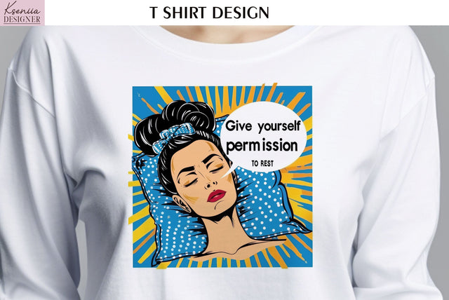 Pop Art Design. Positive Quotes T Shirt Sublimation Kseniia designer 