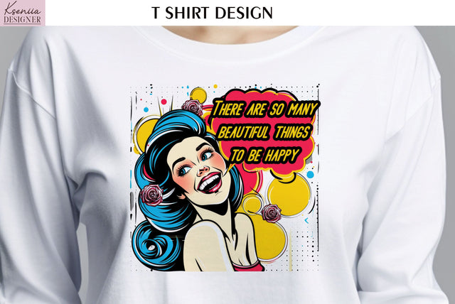 Pop Art Design. Positive Quotes T Shirt Sublimation Kseniia designer 
