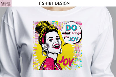 Pop Art Design. Positive Quotes T Shirt Sublimation Kseniia designer 