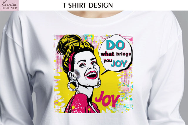 Pop Art Design. Positive Quotes T Shirt Sublimation Kseniia designer 