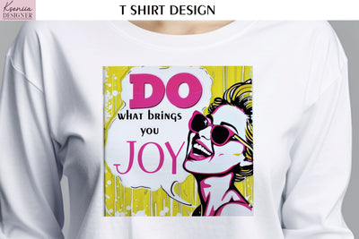 Pop Art Design. Positive Quotes T Shirt Sublimation Kseniia designer 