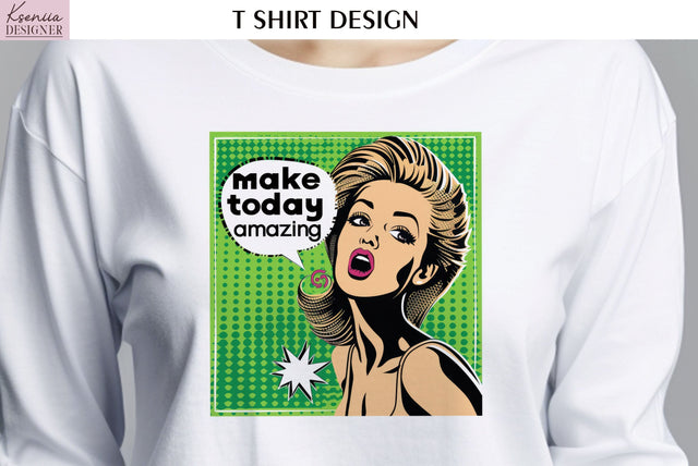Pop Art Design. Positive Quotes T Shirt Sublimation Kseniia designer 