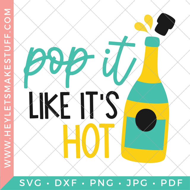 Pop it Like it's Hot 2 SVG Hey Let's Make Stuff 