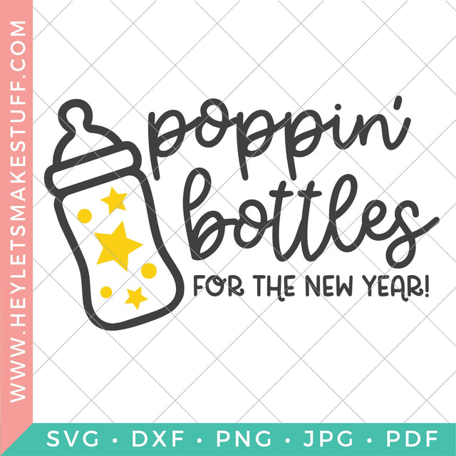 Poppin' Bottles for the New Year SVG Hey Let's Make Stuff 