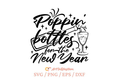 Poppin' bottles for the year Svg, New Year Svg, New Year End Svg, New Year Clipart SVG Artinrhythm shop 